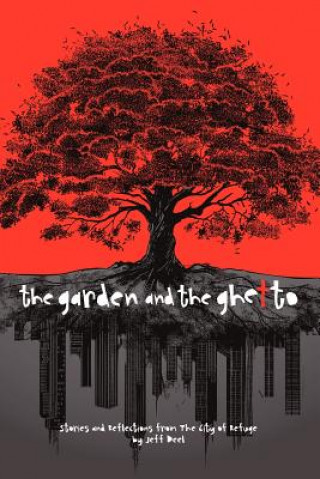 Βιβλίο Garden and the Ghetto Jeff Deel