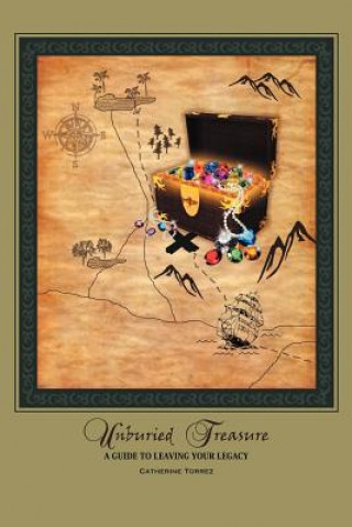 Knjiga Unburied Treasure Catherine Torrez
