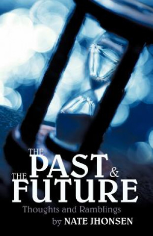 Книга Past and the Future Nate Jhonsen