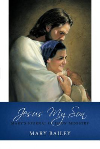 Книга Jesus My Son Mary Bailey