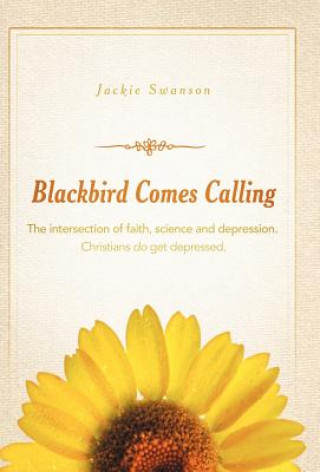 Knjiga Blackbird Comes Calling Jackie Swanson