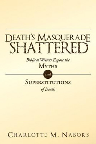 Kniha Death's Masquerade Shattered Charlotte M. Nabors