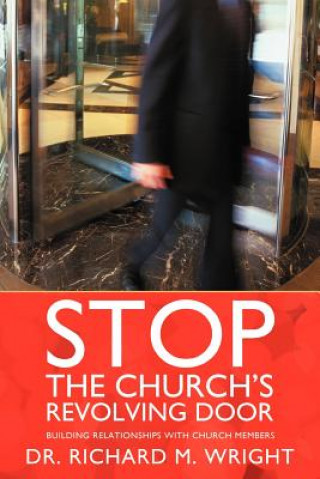 Kniha Stop the Church's Revolving Door Dr. Richard M. Wright