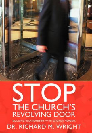 Книга Stop the Church's Revolving Door Dr. Richard M. Wright