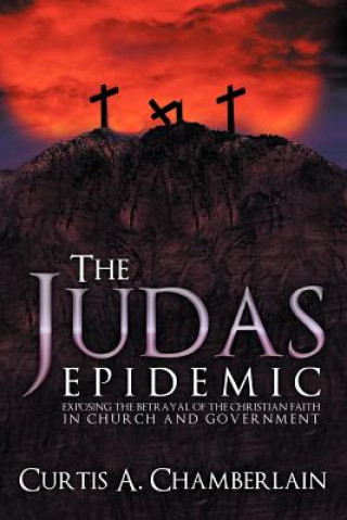 Книга Judas Epidemic Curtis A. Chamberlain