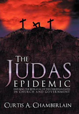 Книга Judas Epidemic Curtis A. Chamberlain