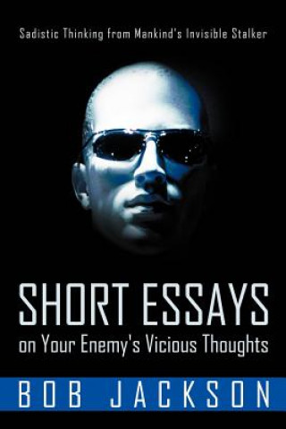 Kniha Short Essays on Your Enemy's Vicious Thoughts Bob Jackson