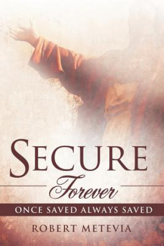 Книга Secure Forever Robert Metevia