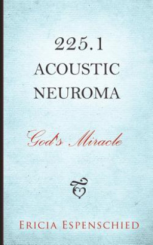 Carte 225.1 Acoustic Neuroma Ericia Espenschied