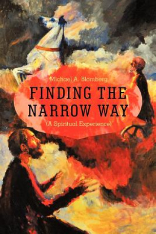 Livre Finding the Narrow Way Michael A. Blomberg