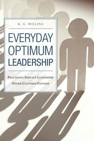 Book Everyday Optimum Leadership R. G. Wolins