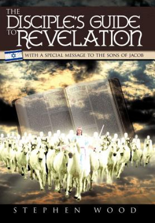 Carte Disciple's Guide to Revelation Stephen Wood