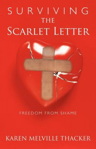 Книга Surviving the Scarlet Letter Karen Melville Thacker