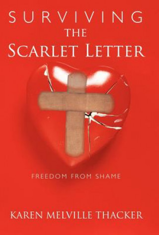 Книга Surviving the Scarlet Letter Karen Melville Thacker