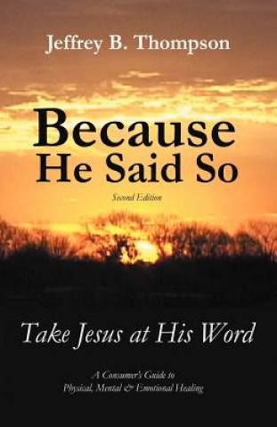 Book Because He Said So (Second Edition) Jeffrey B. Thompson