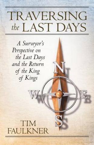 Книга Traversing the Last Days Tim Faulkner