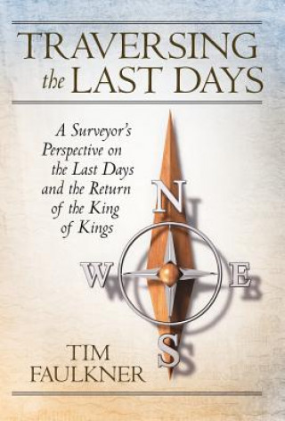 Книга Traversing the Last Days Tim Faulkner