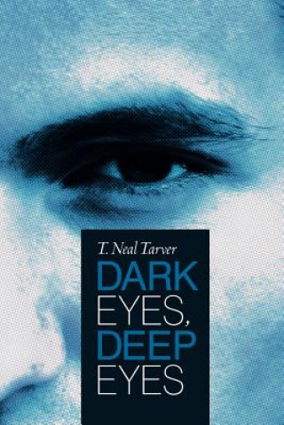 Book Dark Eyes, Deep Eyes T. Neal Tarver