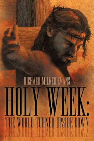 Kniha Holy Week Richard Milner Evans