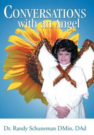 Könyv Conversations with an Angel Dr. Randy Schuneman DMin DAd