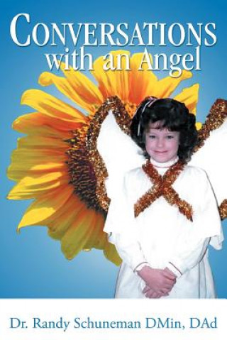 Könyv Conversations with an Angel Dr. Randy Schuneman DMin DAd