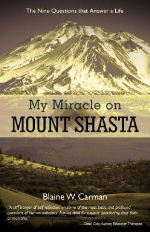 Carte My Miracle on Mount Shasta Blaine W. Carman