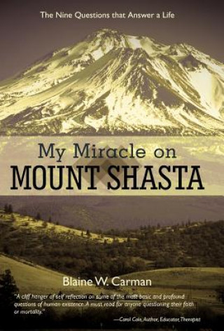 Carte My Miracle on Mount Shasta Blaine W. Carman