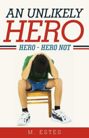 Kniha Unlikely Hero M. Estes