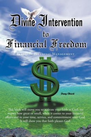 Книга Divine Intervention to Financial Freedom Dany Christi