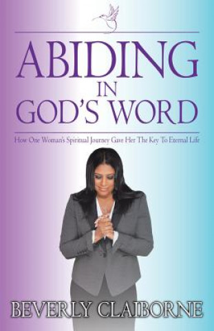 Könyv Abiding in God's Word Mrs. Beverly Claiborne