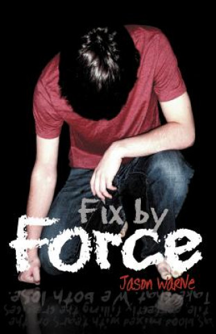 Knjiga Fix by Force Jason Warne