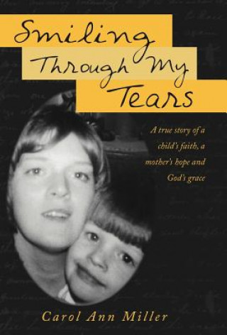 Książka Smiling Through My Tears Carol Ann Miller