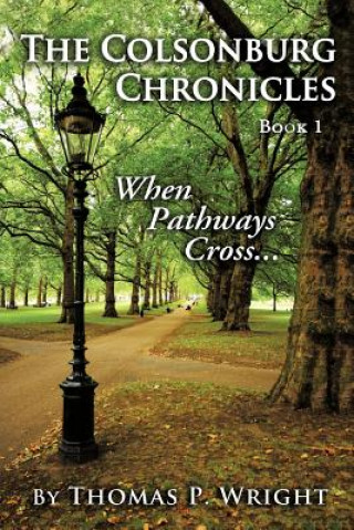 Kniha Colsonburg Chronicles, Book 1 Thomas P. Wright