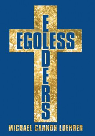 Книга Egoless Elders Michael Cannon Loehrer