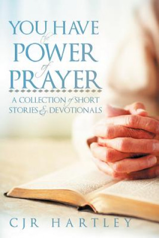 Carte You Have The Power of Prayer CJR Hartley