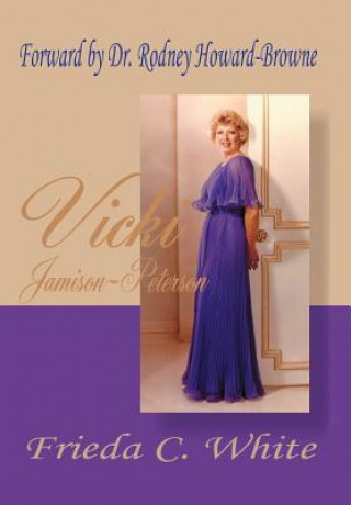 Könyv Vicki Jamison-Peterson Frieda C. White