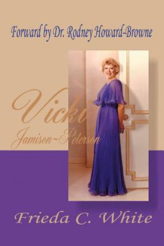 Книга Vicki Jamison-Peterson Frieda C. White