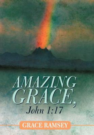 Carte Amazing Grace, John 1 Grace Ramsey