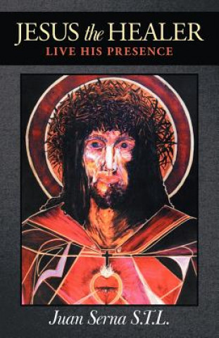 Carte Jesus the Healer Juan Serna S.T.L.