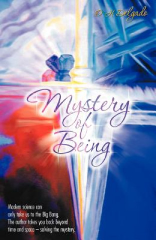 Livre Mystery of Being O H Delgado