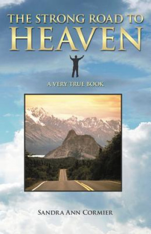 Книга Strong Road To Heaven Sandra Ann Cormier