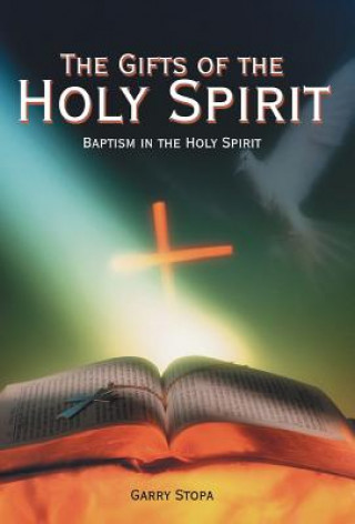 Książka Gifts of the Holy Spirit Garry Stopa