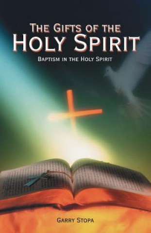 Kniha Gifts of the Holy Spirit Garry Stopa