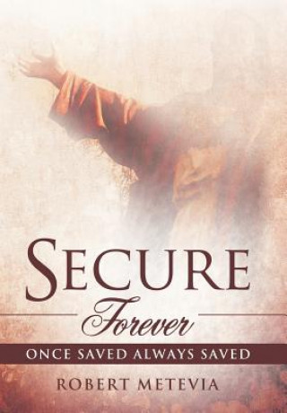 Kniha Secure Forever Robert Metevia