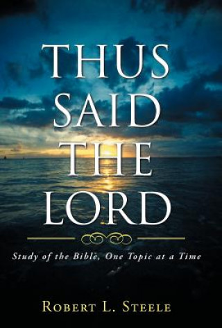 Книга Thus Said the Lord Robert L. Steele