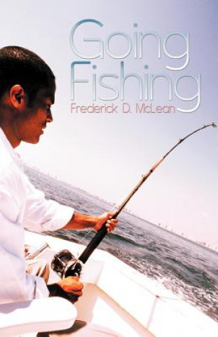 Kniha Going Fishing Frederick D. McLean