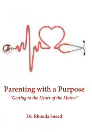 Książka Parenting with a Purpose Dr. Rhonda Sneed