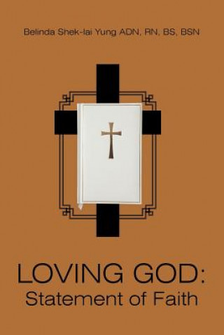 Kniha Loving God Belinda Shek-lai Yung ADN RN BS BSN
