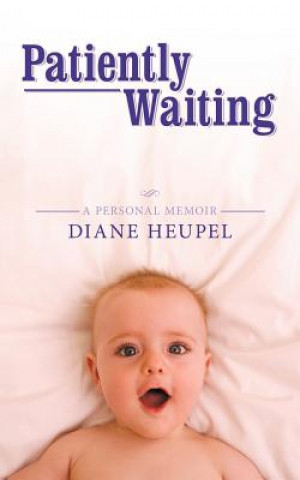 Livre Patiently Waiting Diane Heupel