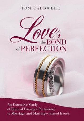 Libro Love The Bond of Perfection Tom Caldwell